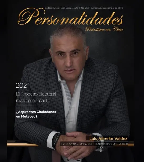 Captura de Revista Personalidades: Luis Alberto Valdez — Empresario y fundador de Unidos Hacemos México